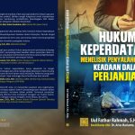 Hukum Keperdataan – Menelisik Penyalahgunaan Keadaan Dalam Perjanjian